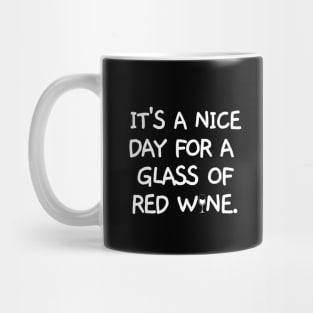 It's a nice day for a glass of red wine. Mug